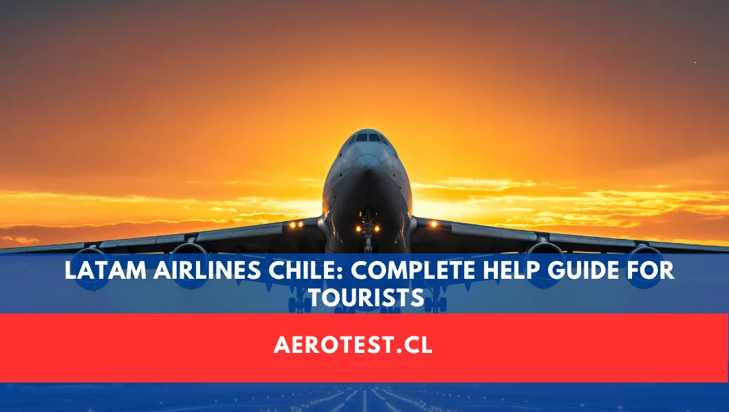 LATAM Airlines Chile:Delays, Cancellations, Lost Luggage & Emergency Contacts