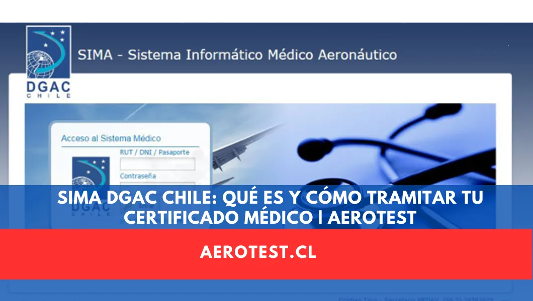 SIMA DGAC Chile: Qué es y Cómo Funciona el Sistema Médico Aeronáutico