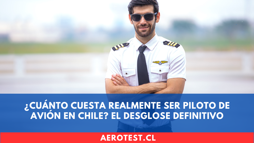 ¿Cuánto Cuesta Realmente Ser Piloto de Avión en Chile? El Desglose Definitivo