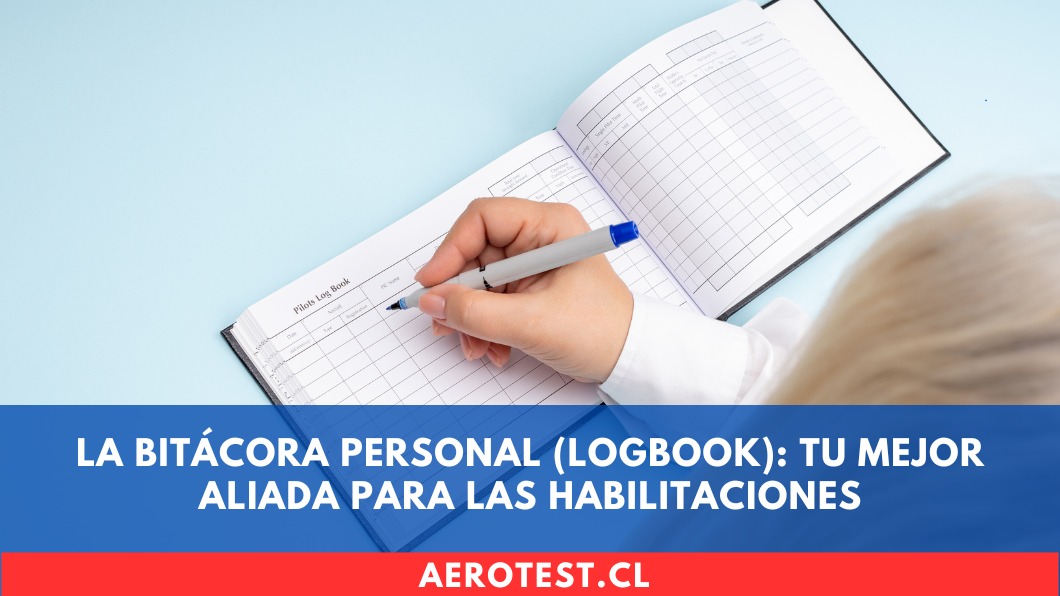 La Bitácora Personal (Logbook): Tu Mejor Aliada para las Habilitaciones