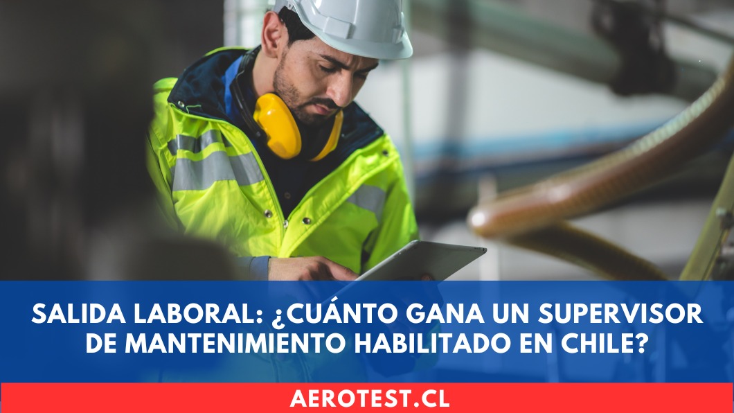Salida Laboral: ¿Cuánto Gana un Supervisor de Mantenimiento Habilitado en Chile?