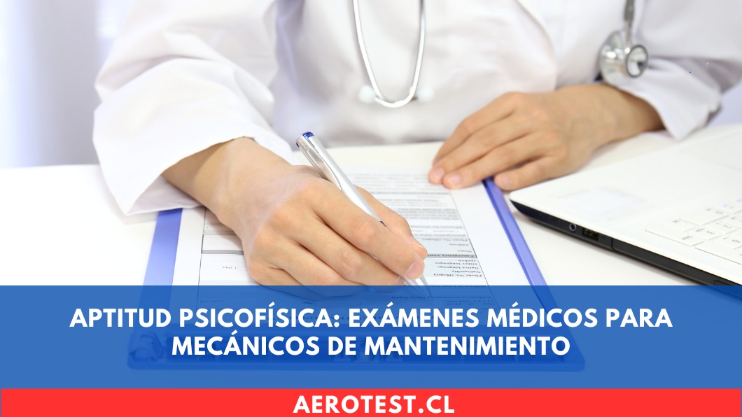 Aptitud Psicofísica: Exámenes Médicos para Mecánicos de Mantenimiento