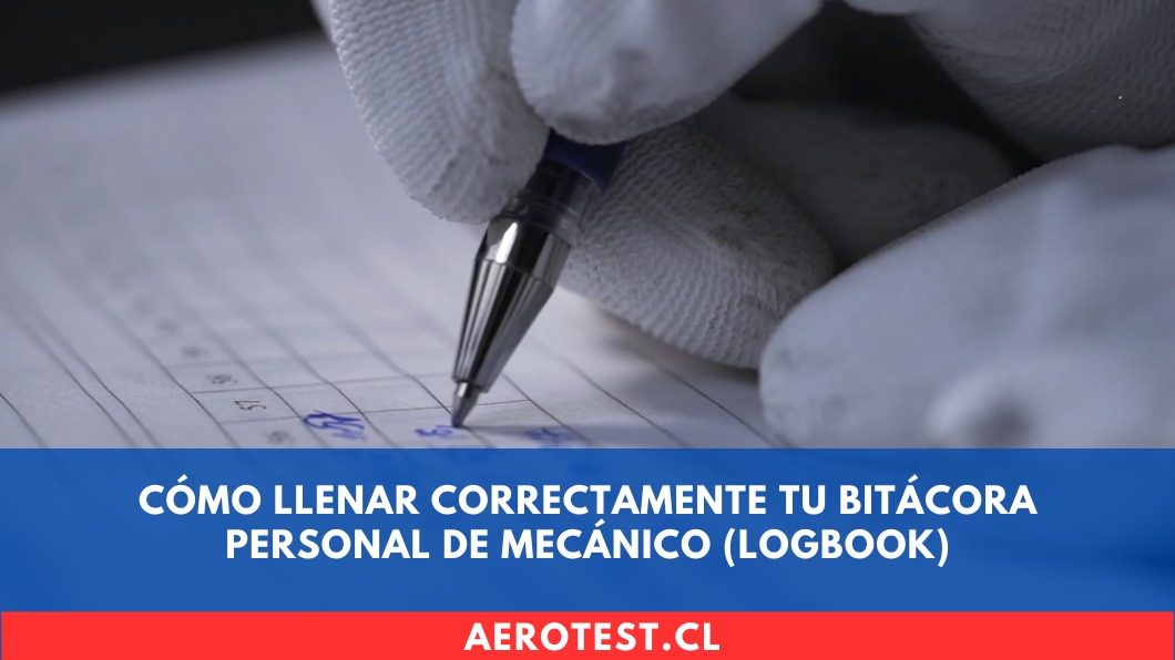Cómo Llenar Correctamente tu Bitácora Personal de Mecánico (Logbook)