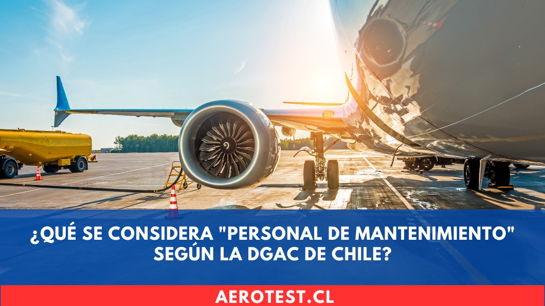 ¿Qué se considera "Personal de Mantenimiento" según la DGAC de Chile?