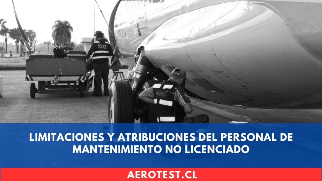 Limitaciones y Atribuciones del Personal de Mantenimiento no Licenciado