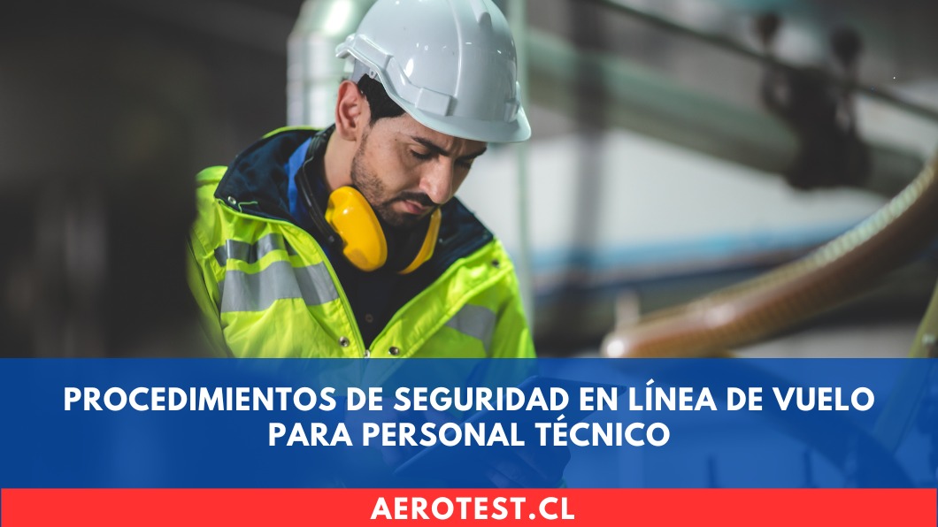 Procedimientos de Seguridad en Línea de Vuelo para Personal Técnico