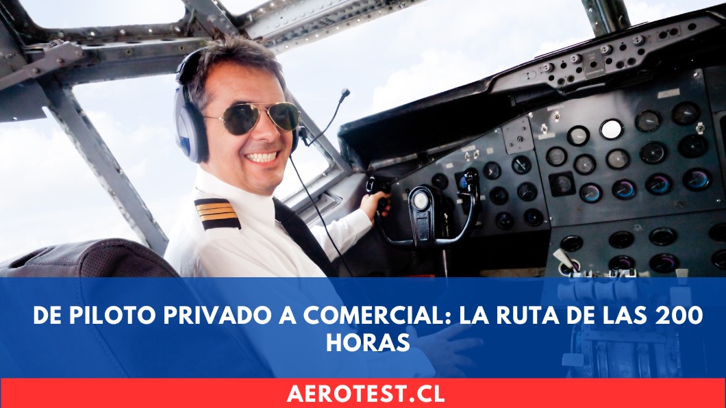 De Piloto Privado a Comercial: La Ruta de las 200 Horas