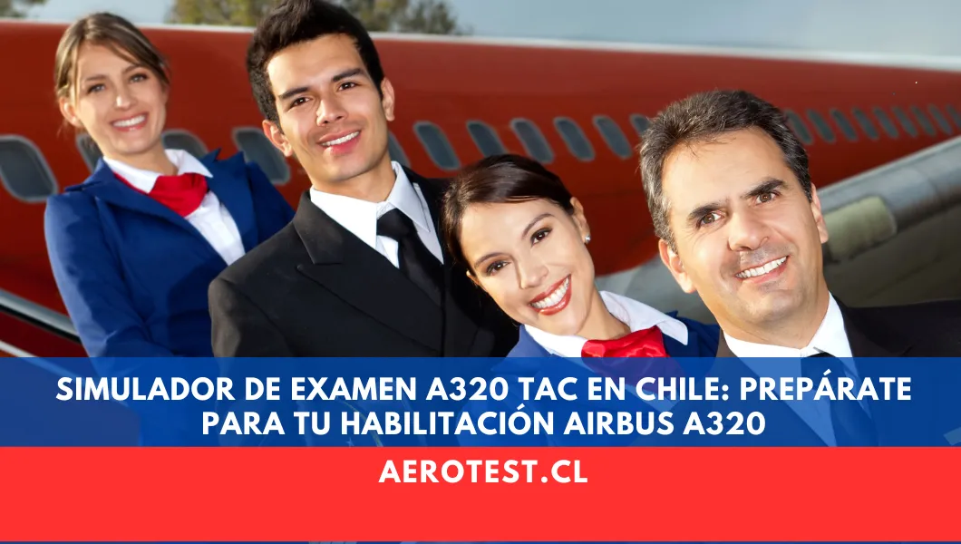 Simulador de Examen A320 TAC en Chile: Prepárate para tu Habilitación Airbus A320