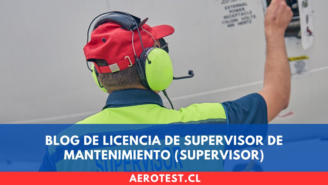Licencia de Supervisor de Mantenimiento (Supervisor)
