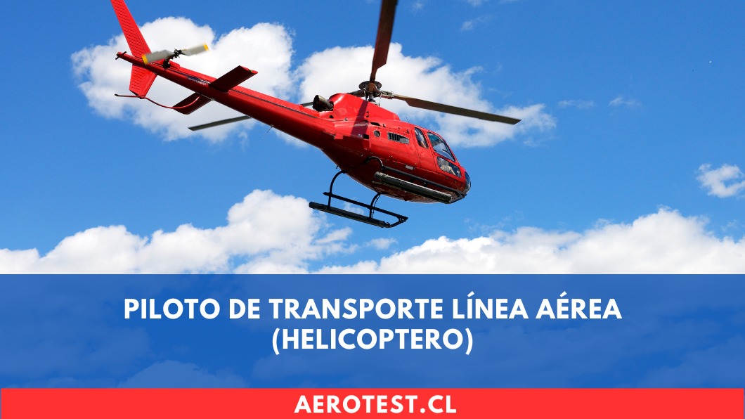 Piloto de Transporte Línea Aérea (HELICOPTERO)