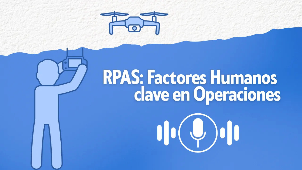 Factores Humanos Clave en Operaciones con RPAS