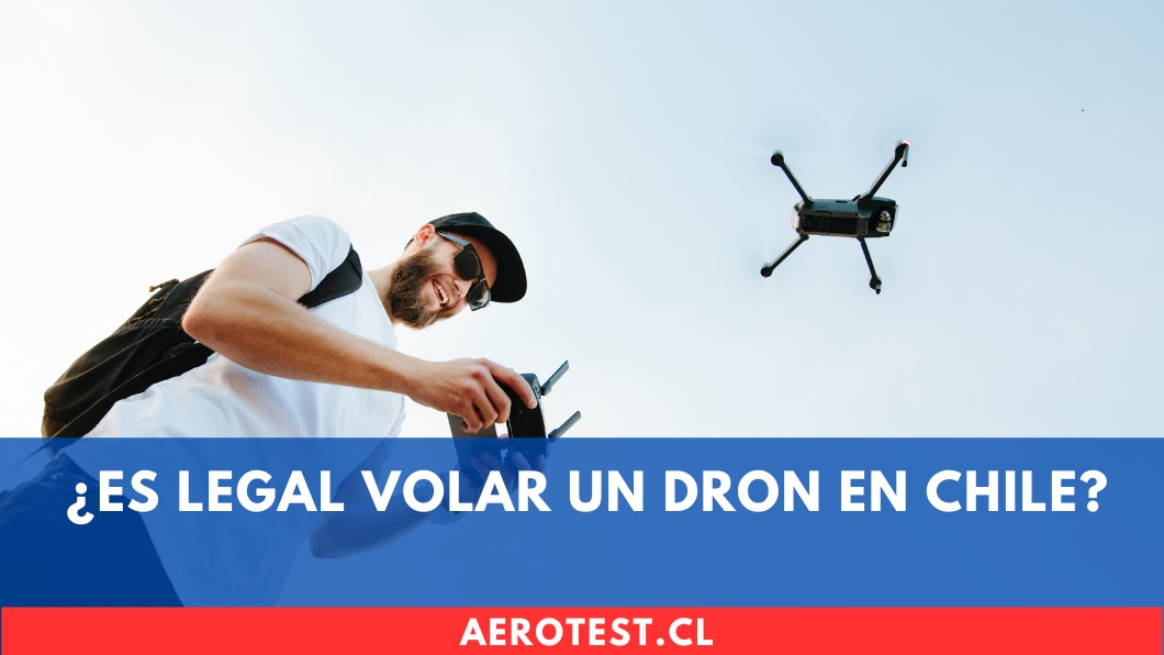 ¿Es legal volar un dron en Chile?