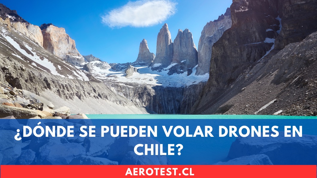 ¿Dónde se pueden volar drones en Chile?