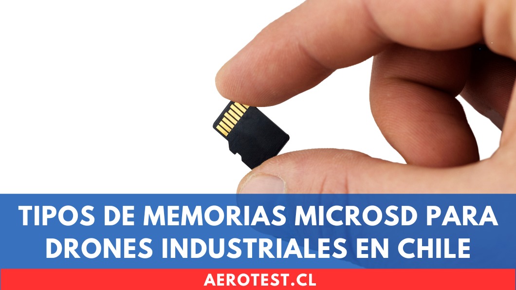 Tipos de Memorias MicroSD para Drones Industriales en Chile
