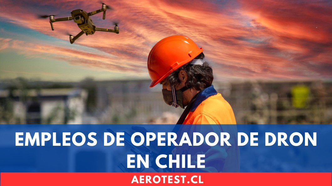 Empleos de Operador de Dron en Chile