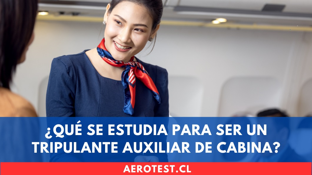 ¿Qué se estudia para ser un Tripulante Auxiliar de Cabina?