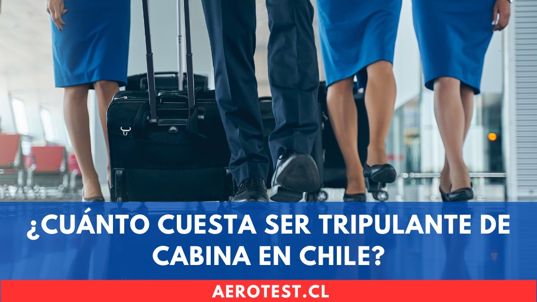 ¿Cuánto cuesta ser Tripulante de Cabina en Chile?