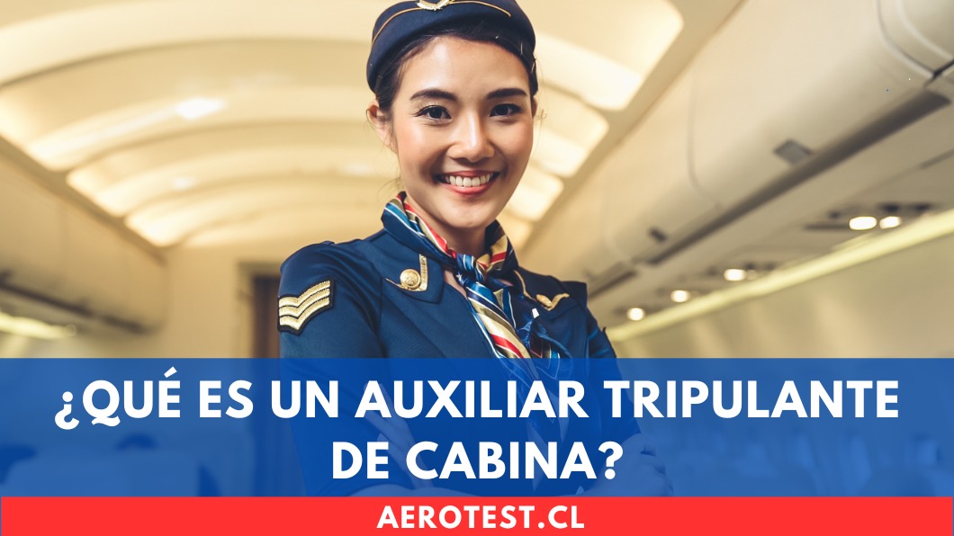 ¿Qué es un Auxiliar Tripulante de Cabina en Chile?