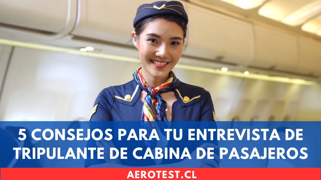 5 Consejos para tu entrevista de TCP (Tripulante de Cabina de Pasajeros) en Chile