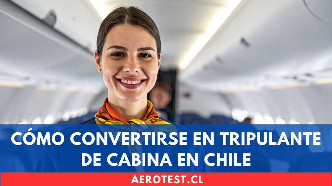 Cómo Convertirse en Tripulante de Cabina en Chile