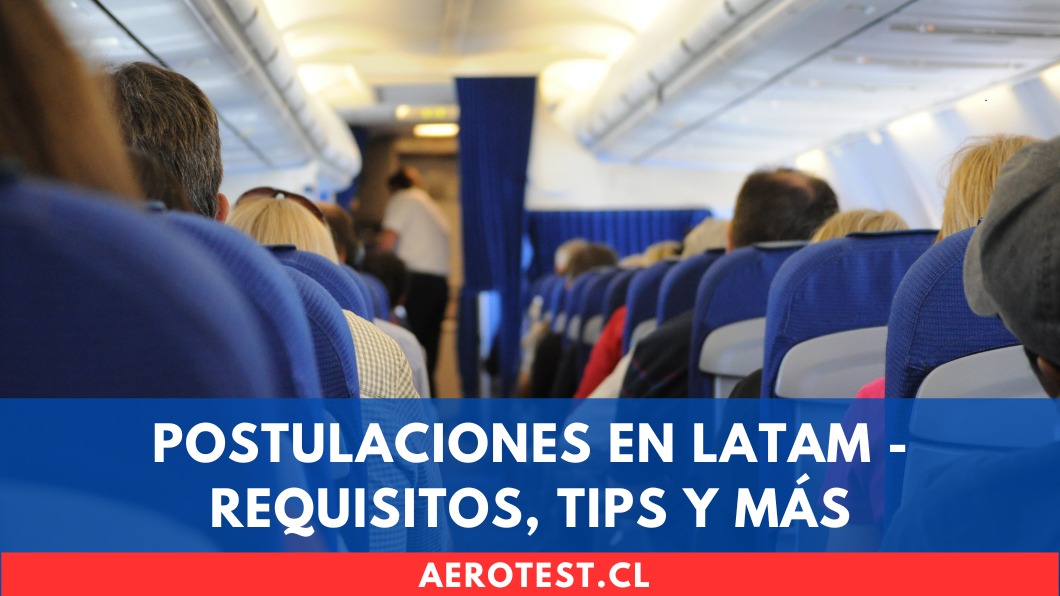 Postulaciones en LATAM - Requisitos, Tips y Más (Chile)