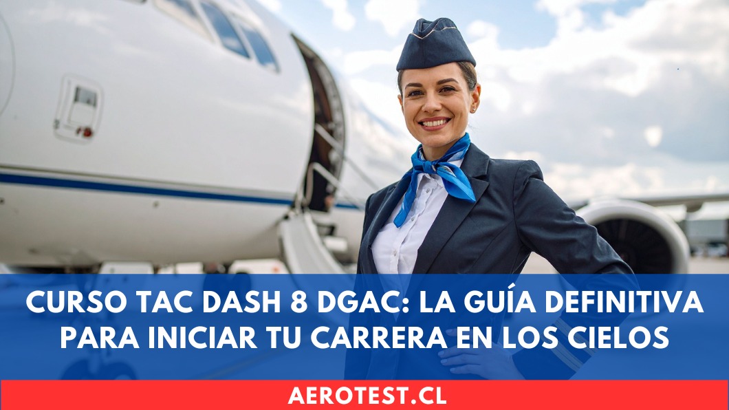 Curso TAC DASH 8 DGAC: La guía definitiva para iniciar tu carrera en los cielos de Chile