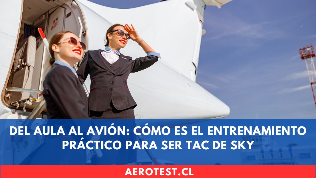 Del aula al avión: Cómo es el entrenamiento práctico para ser TAC de SKY