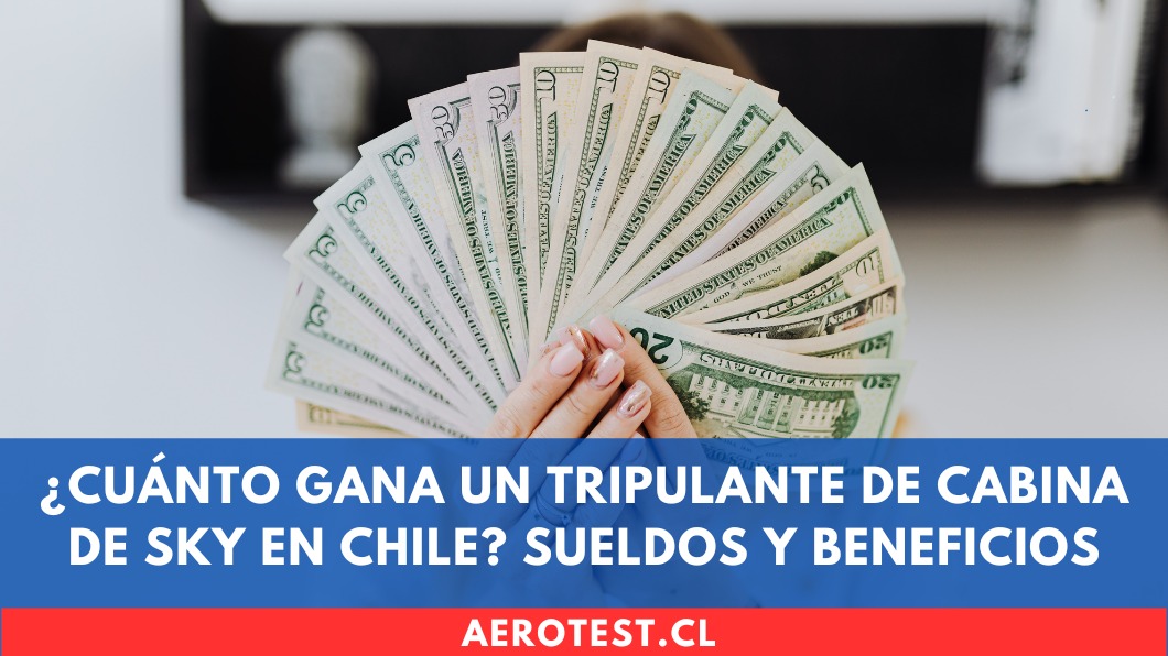 ¿Cuánto gana un Tripulante de Cabina de SKY en Chile? Sueldos y beneficios