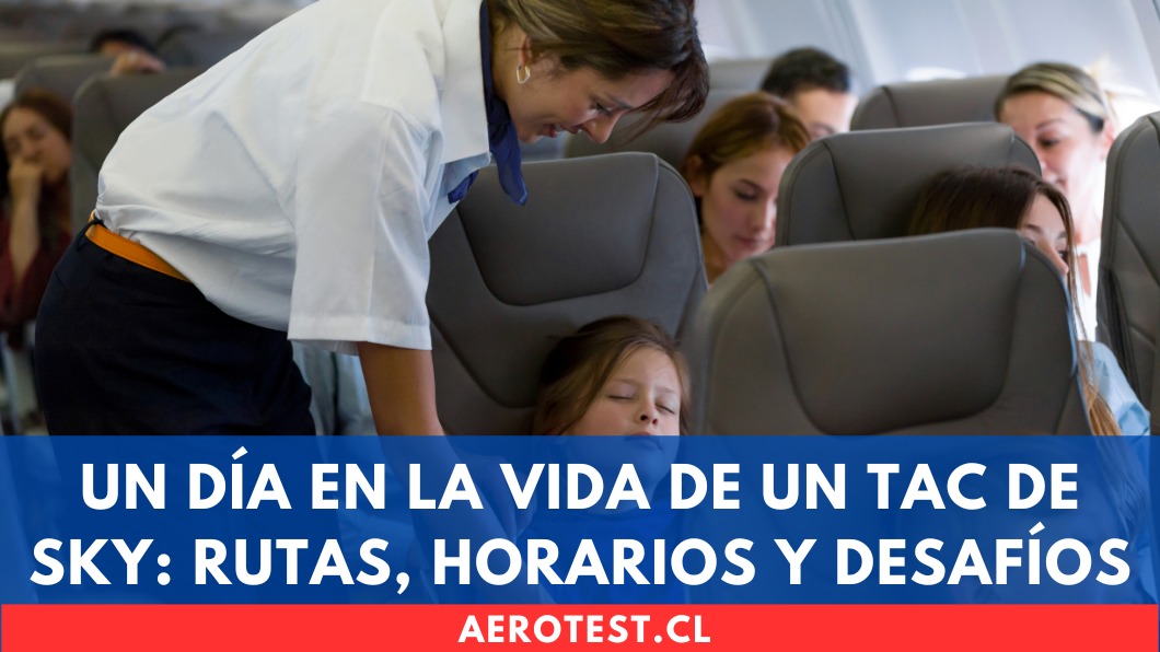 Un día en la vida de un TAC de SKY: Rutas, horarios y desafíos