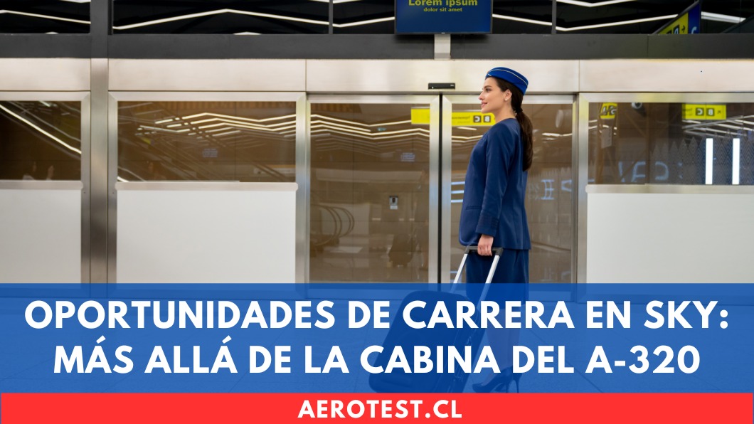Oportunidades de carrera en SKY: Más allá de la cabina del A-320