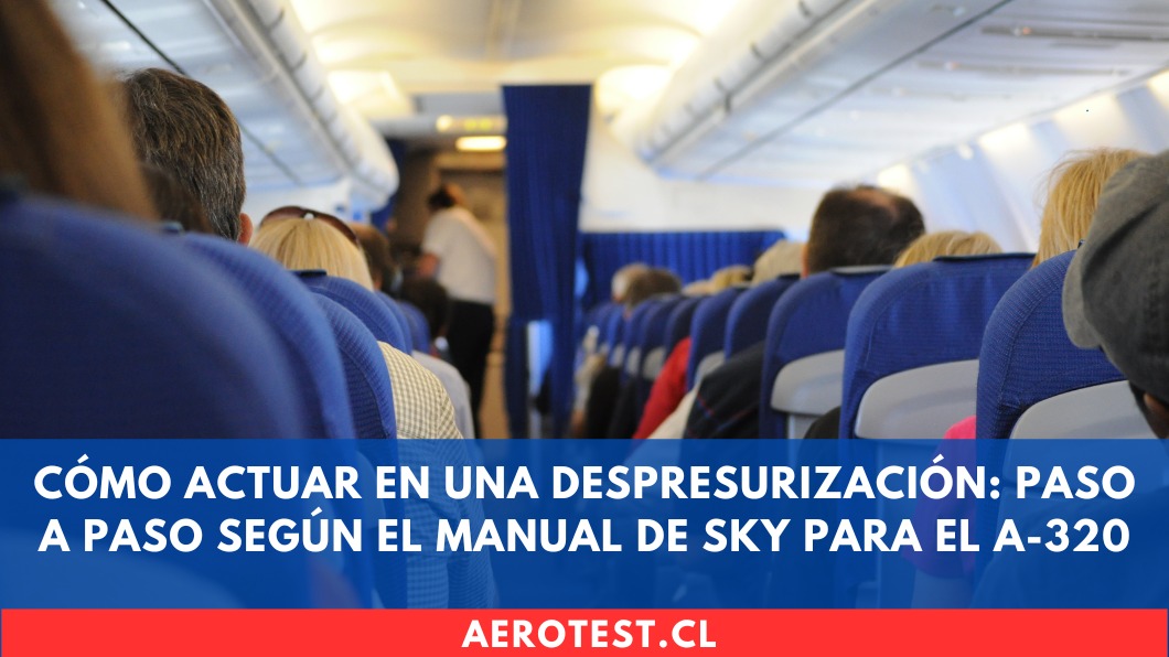 Cómo actuar en una despresurización: Paso a paso según el manual de SKY para el A-320