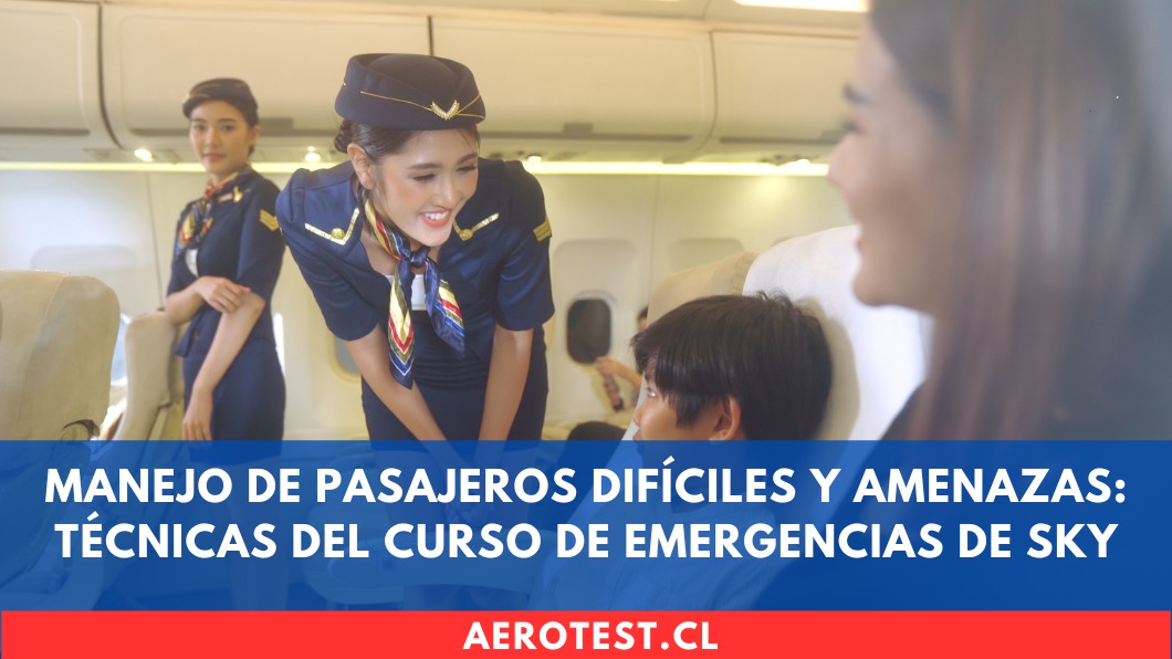 Manejo de pasajeros difíciles y amenazas: Técnicas del curso de emergencias de SKY