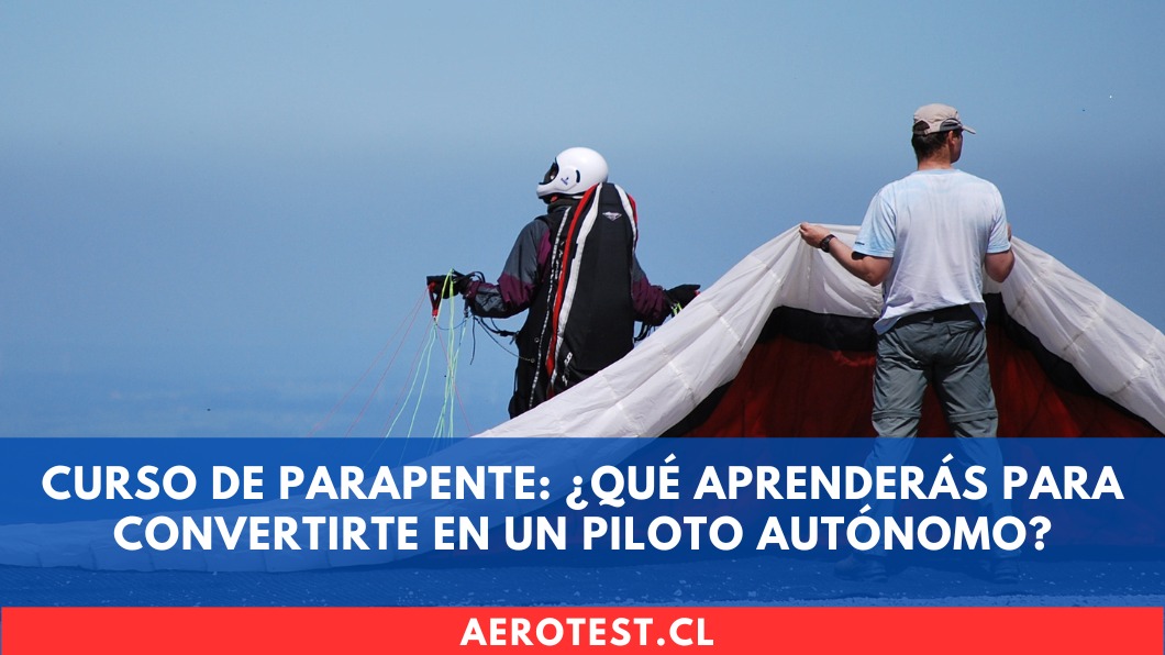 Curso de Parapente: ¿Qué aprenderás para convertirte en un piloto autónomo?