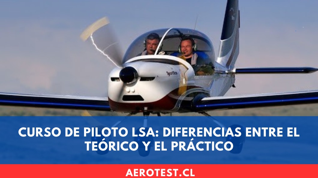Curso de Piloto LSA: diferencias entre el teórico y el práctico