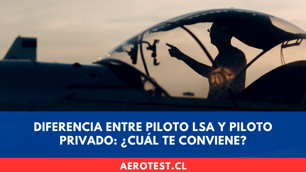 Diferencia entre Piloto LSA y Piloto Privado: ¿cuál te conviene?