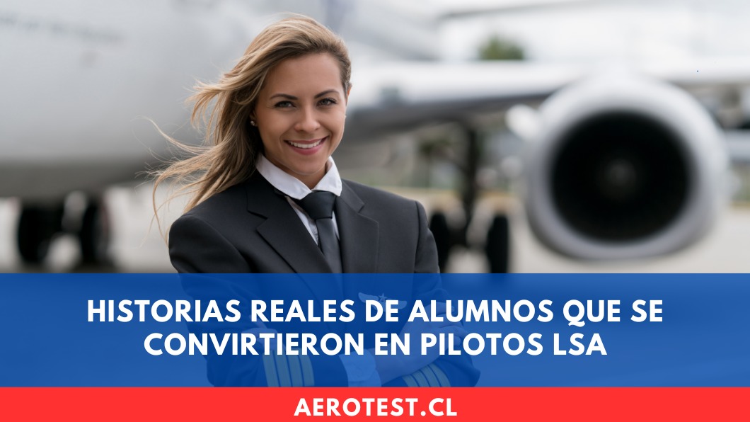 Historias reales de alumnos que se convirtieron en Pilotos LSA