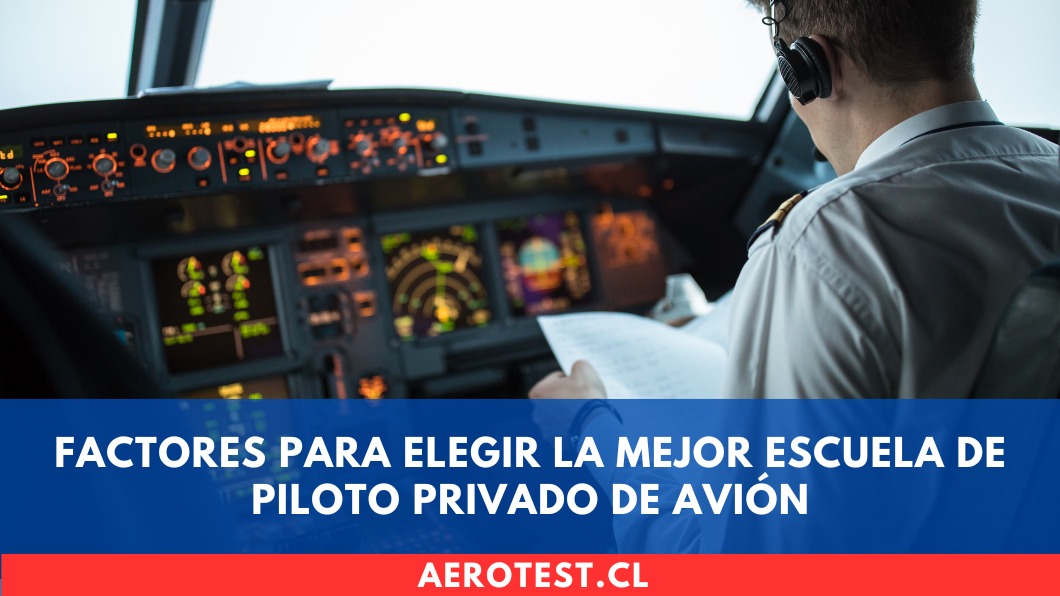 Factores para elegir la mejor escuela de Piloto Privado de Avión