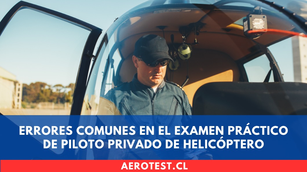 Errores comunes en el examen práctico de Piloto Privado de Helicóptero