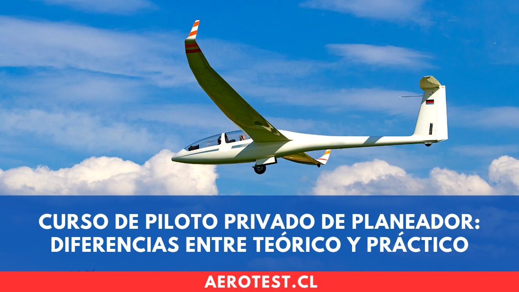 Curso de Piloto Privado de Planeador: diferencias entre teórico y práctico