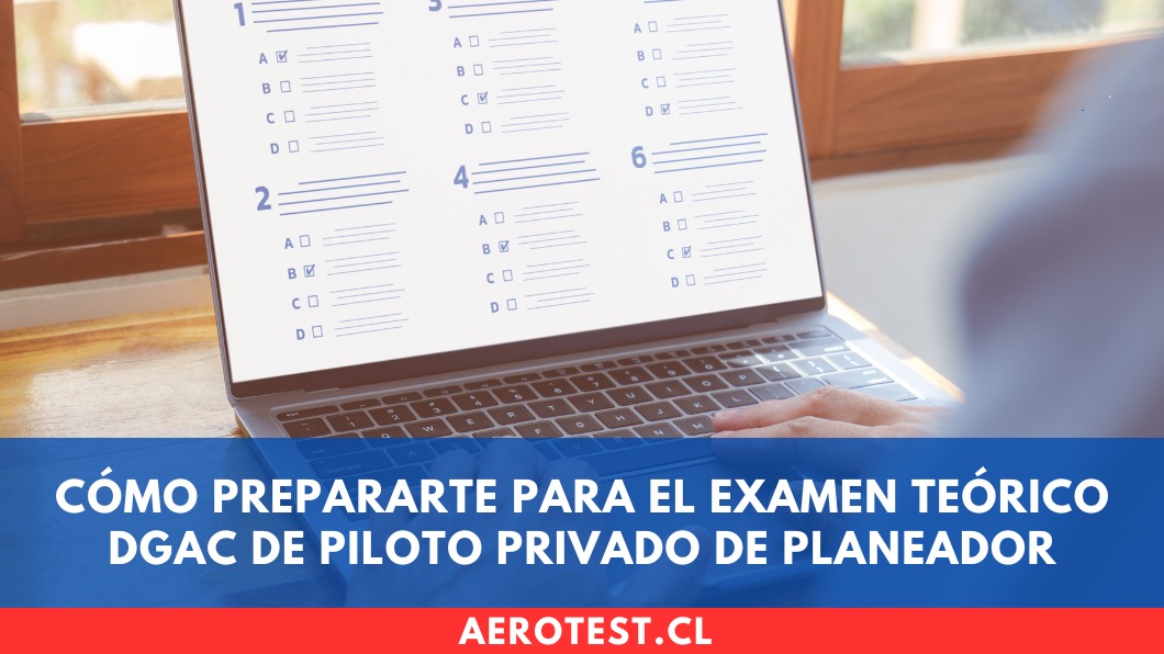 Cómo prepararte para el examen teórico DGAC de Piloto Privado de Planeador