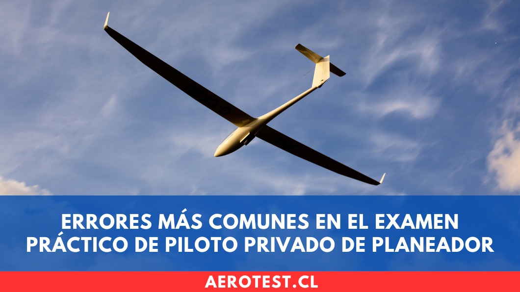 Errores más comunes en el examen práctico de Piloto Privado de Planeador