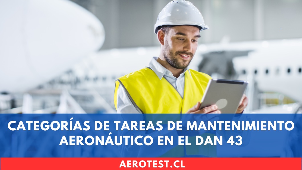 Categorías de tareas de mantenimiento aeronáutico en el DAN 43