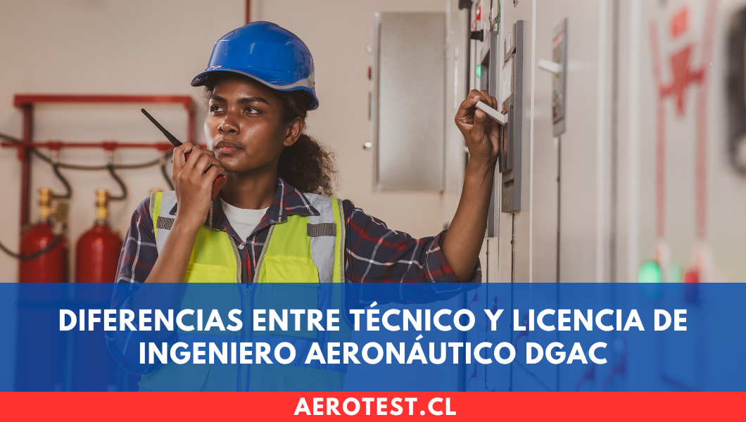 Diferencias entre Técnico y Licencia de Ingeniero Aeronáutico DGAC