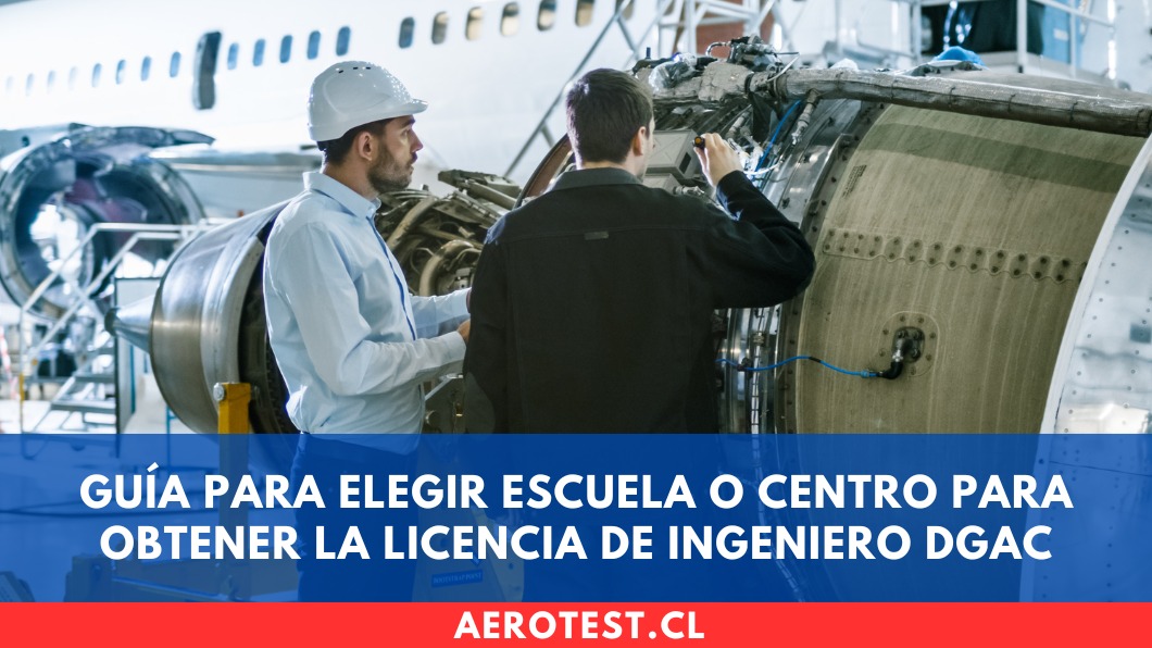 Guía para elegir escuela o centro para obtener la Licencia de Ingeniero DGAC
