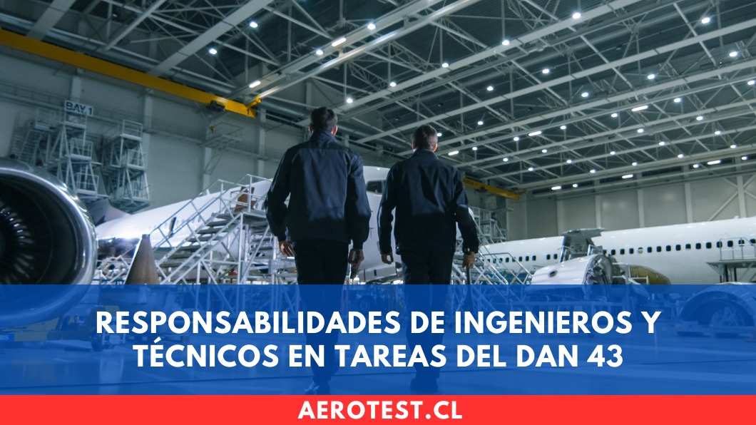 Responsabilidades de Ingenieros y Técnicos en tareas del DAN 43