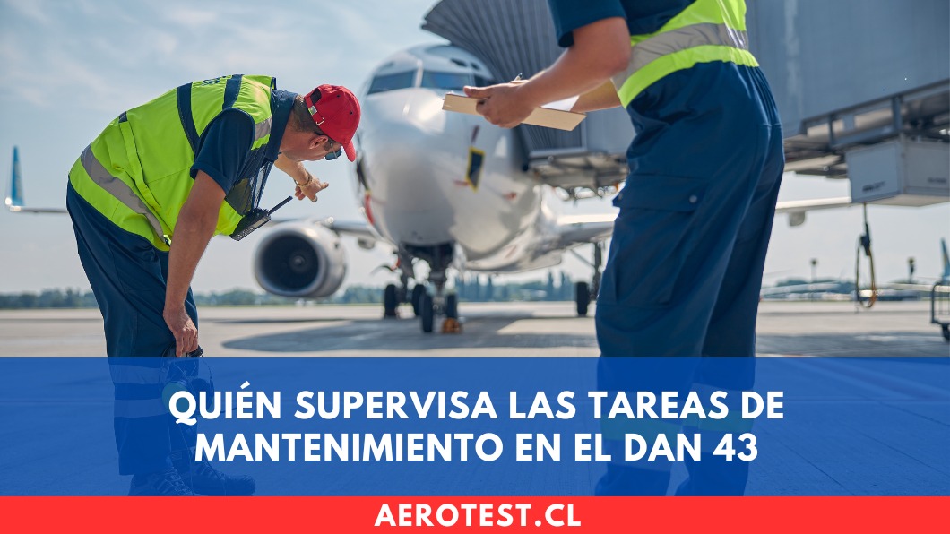 Quién supervisa las tareas de mantenimiento en el DAN 43