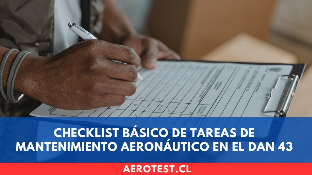 Checklist básico de tareas de mantenimiento aeronáutico en el DAN 43