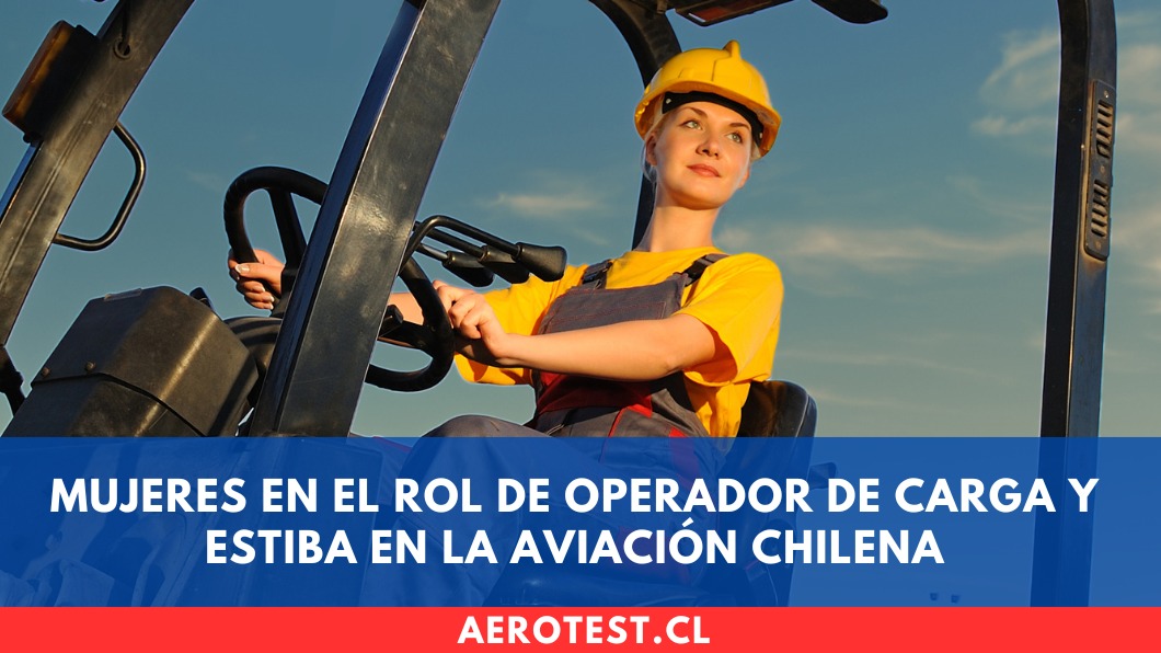 Mujeres en el rol de Operador de Carga y Estiba en la aviación chilena