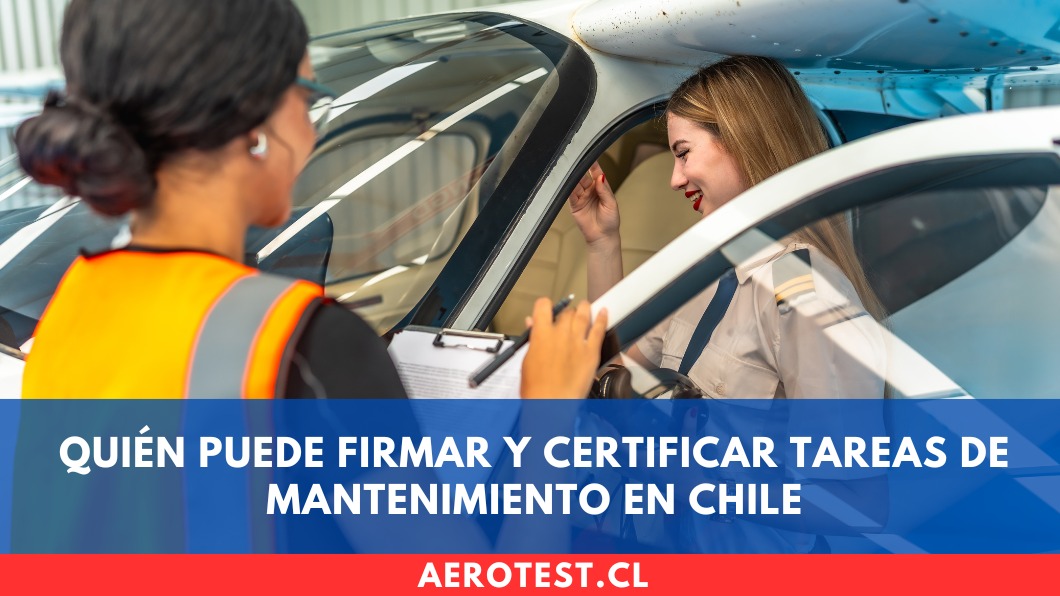 Quién puede firmar y certificar tareas de mantenimiento en Chile