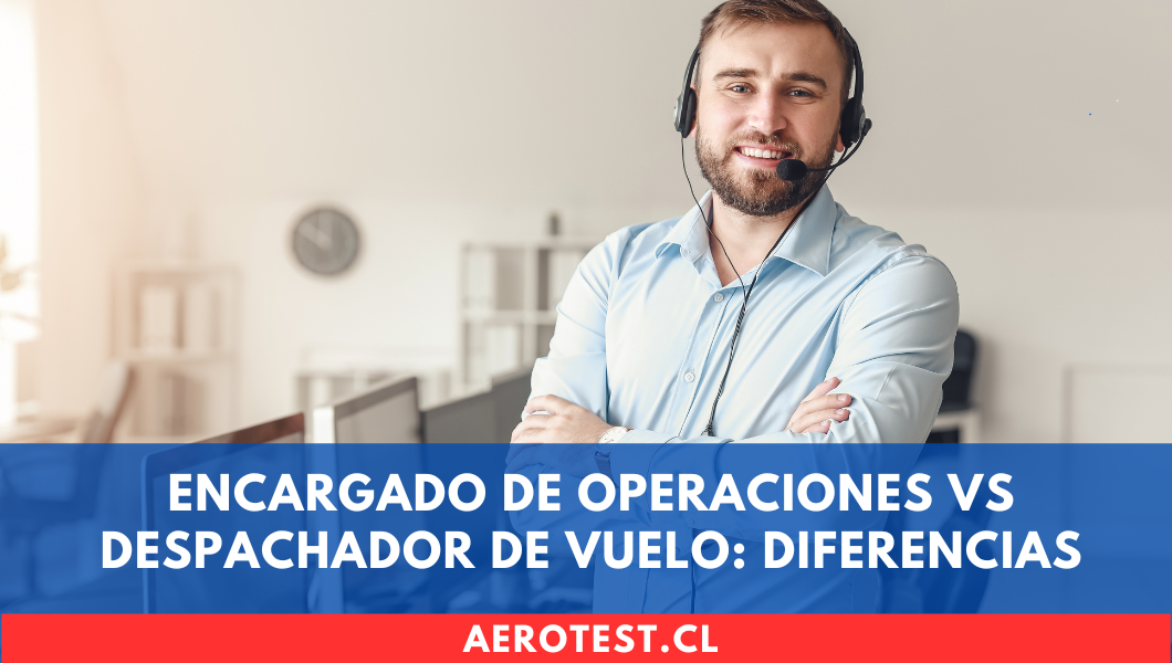 Encargado de Operaciones vs Despachador de Vuelo: diferencias